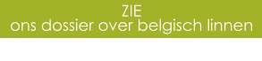 ZIE ons dossier over belgisch linnen