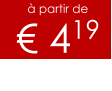 à partir de € 419