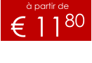 à partir de € 1180