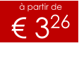 à partir de € 326