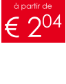 à partir de € 204