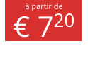 à partir de € 720