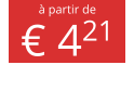 à partir de € 421