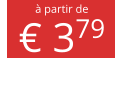 à partir de € 379