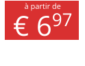 à partir de € 697