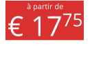 à partir de € 1775