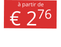 à partir de € 276