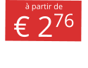 à partir de € 276