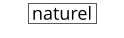 naturel