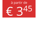à partir de € 345