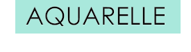 AQUARELLE