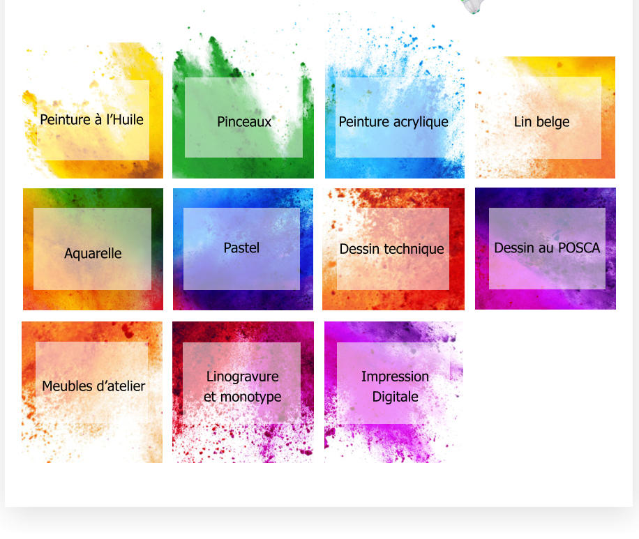 Peinture à l’Huile Pinceaux Peinture acrylique Lin belge Pastel Dessin technique Dessin au POSCA Aquarelle Meubles d’atelier Linogravure  et monotype Impression Digitale