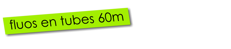 fluos en tubes 60m