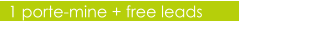 1 porte-mine + free leads