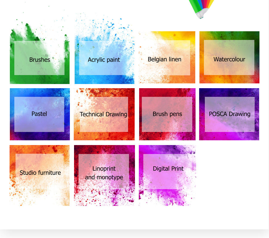 Brushes Acrylic paint Watercolour Belgian linen Pastel Technical Drawing Brush pens POSCA Drawing Studio furniture Linoprint and monotype Digital Print