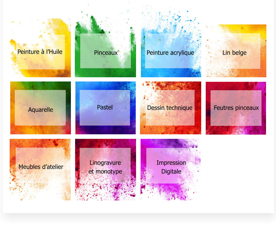 Peinture à l’Huile Pinceaux Peinture acrylique Lin belge Pastel Dessin technique Aquarelle Feutres pinceaux Meubles d’atelier Linogravure  et monotype Impression Digitale