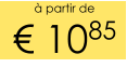 à partir de € 1085