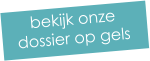 bekijk onze dossier op gels
