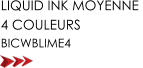 LIQUID INK MOYENNE  4 COULEURS BICWBLIME4