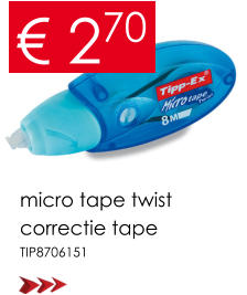 micro tape twist correctie tape TIP8706151 € 270