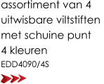 assortiment van 4  uitwisbare viltstiften  met schuine punt  4 kleuren EDD4090/4S