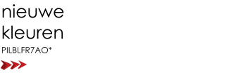 nieuwe kleuren PILBLFR7AO*