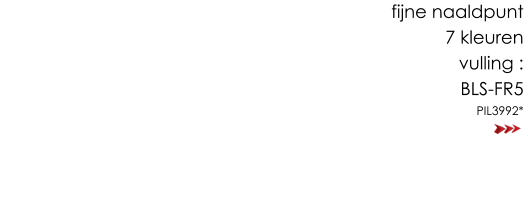 fijne naaldpunt  7 kleuren vulling :  BLS-FR5 PIL3992*
