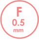F 0.5 mm