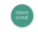 GRAIN  SATINÉ