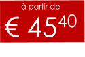 à partir de € 4540