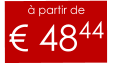 à partir de € 4844