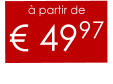 à partir de € 4997