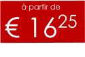 à partir de € 1625