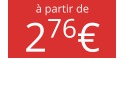 à partir de 276€