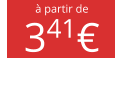 à partir de 341€