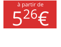 à partir de 526€