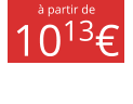 à partir de 1013€