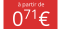 à partir de 071€