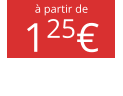 à partir de 125€