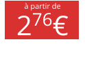 à partir de 276€