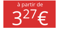 à partir de 327€