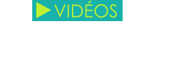 VIDÉOS