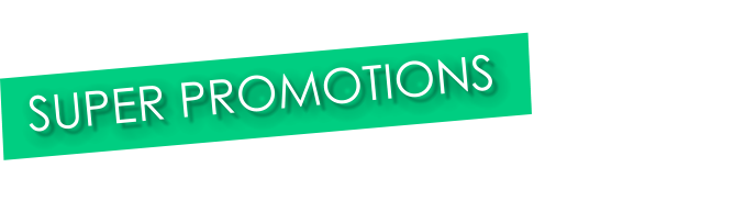 SUPER PROMOTIONS