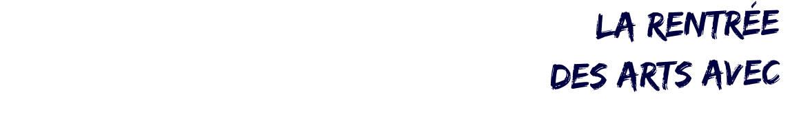 la rentrée  des arts avec