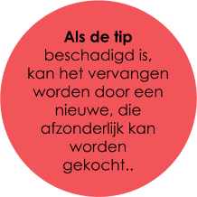 Als de tip  beschadigd is,  kan het vervangen worden door een  nieuwe, die afzonderlijk kan worden  gekocht..