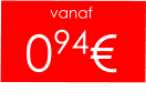 vanaf 094€