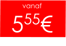 vanaf 555€
