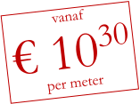 vanaf € 1030 per meter