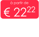 à partir de € 2222