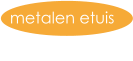 metalen etuis